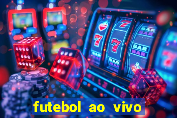 futebol ao vivo max tv